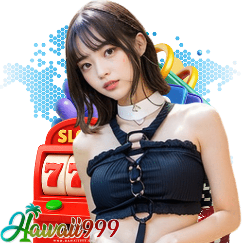 hawaii999 ฝาก ถอนไม่มีขั้นต่ำ